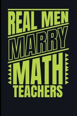 Cover of Real Men Marry Math Teachers