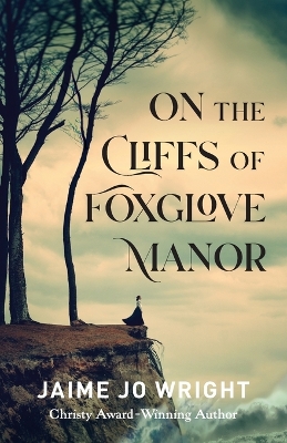 Book cover for On the Cliffs of Foxglove Manor
