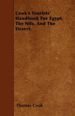 Book cover for Cook's Tourists' Handbook For Egypt, The Nile, And The Desert.