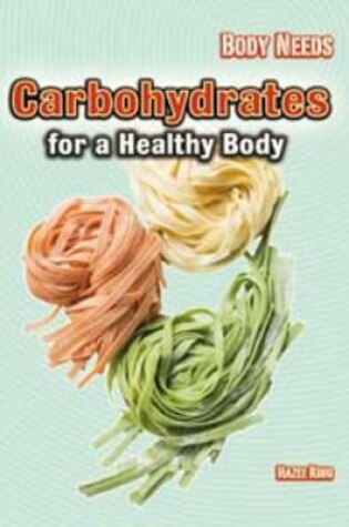 Cover of Carbohydrates for a Healthy Body