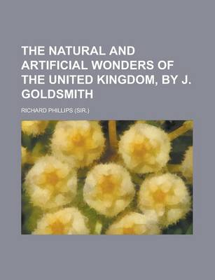 Book cover for The Natural and Artificial Wonders of the United Kingdom, by J. Goldsmith