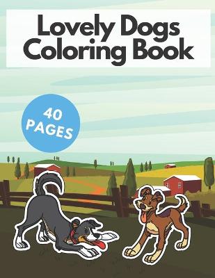 Book cover for Lovely Dogs Coloring Book