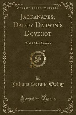 Book cover for Jackanapes, Daddy Darwin's Dovecot