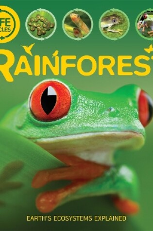 Cover of Life Cycles: Rainforest