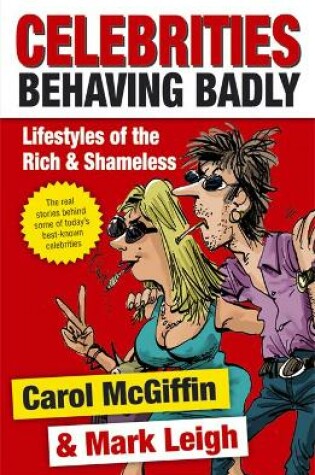 Cover of Celebrities Behaving Badly