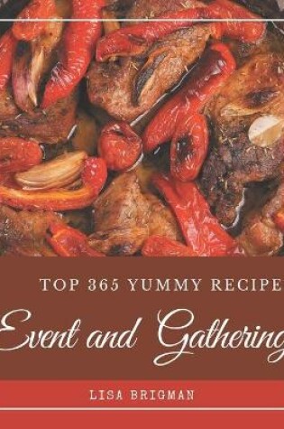 Cover of Top 365 Yummy Event and Gathering Recipes