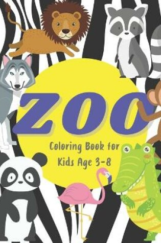 Cover of ZOO Coloring Book For Kids Age 3-8