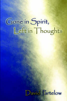 Book cover for Gone in Spirit, Left in Thoughts