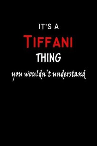 Cover of It's A Tiffani Thing You Wouldn't Understand