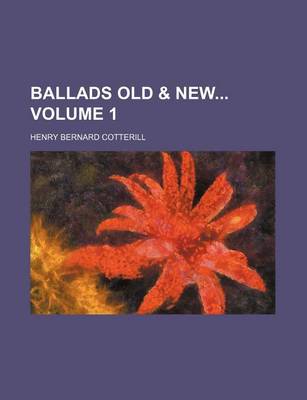 Book cover for Ballads Old & New Volume 1