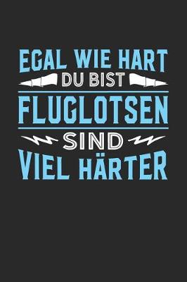 Book cover for Egal wie hart du bist Fluglotsen sind viel harter