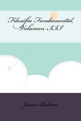 Book cover for Filosofia Fundamental, Volumen III