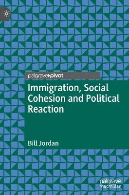 Book cover for Immigration, Social Cohesion and Political Reaction