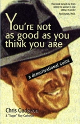 Book cover for You're Not as Good as You Think You are