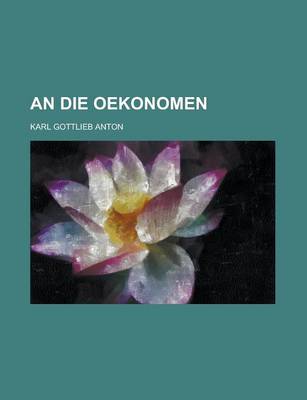 Book cover for An Die Oekonomen