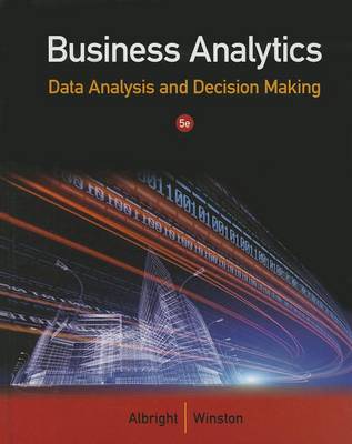 Book cover for Business Analytics: Data Analysis & Decision Making (Book Only)