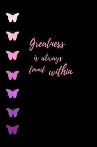 Cover of Greatness Is Always Found Within