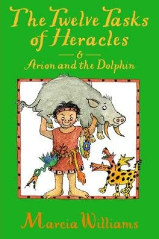 Cover of The Twelve Tasks of Heracles and Arion and the Dolphins