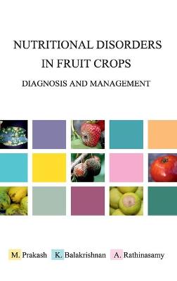 Book cover for Nutritional Disorders in Fruit Crops: Diagnosis and Management