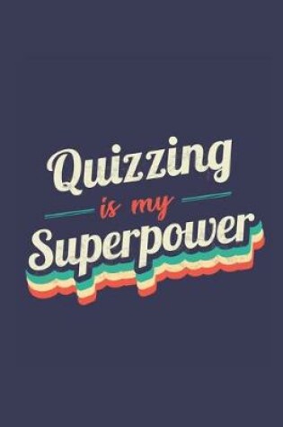 Cover of Quizzing Is My Superpower