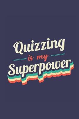 Book cover for Quizzing Is My Superpower