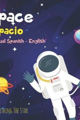 Cover of Space Espacio, Bilingual Spanish English