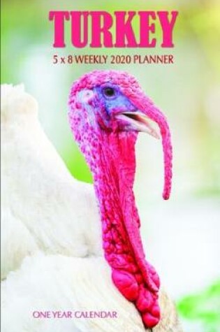 Cover of Turkey 5 x 8 Weekly 2020 Planner