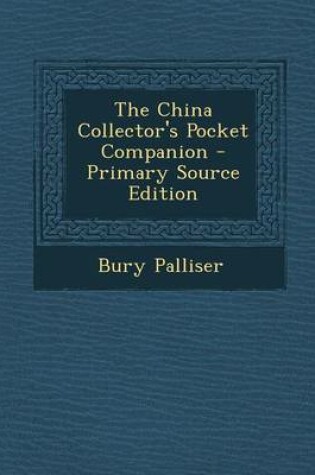 Cover of The China Collector's Pocket Companion - Primary Source Edition