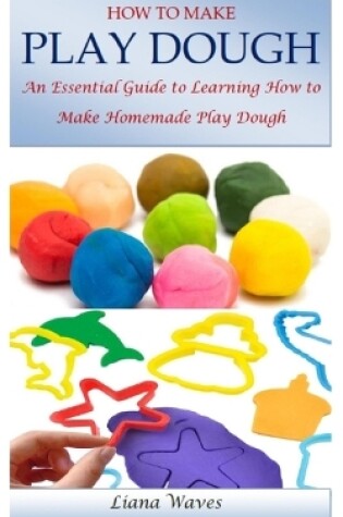 Cover of How to Make Play Dough