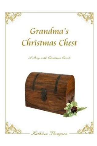 Cover of Grandma's Christmas Chest: A Story with Christmas Carols