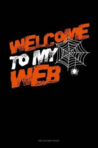 Cover of Welcome to My Web