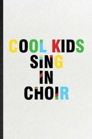 Cover of Cool Kids Sing in Choir