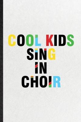 Book cover for Cool Kids Sing in Choir