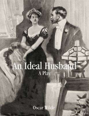 Book cover for An Ideal Husband: A Play