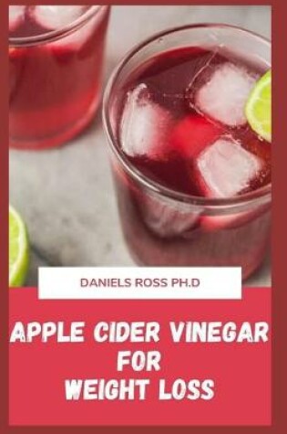 Cover of Apple Cider Vinegar for Weight Loss