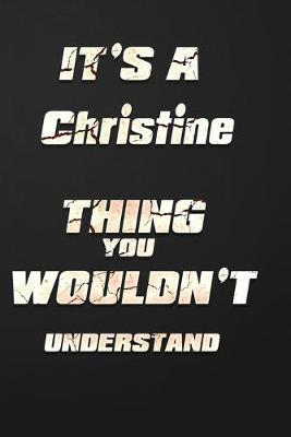 Book cover for It's a Christine Thing You Wouldn't Understand