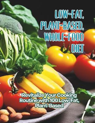 Book cover for Low-Fat, Plant-Based, Whole-Food Diet