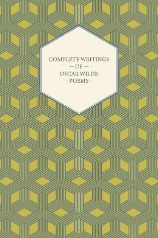 Cover of Complete Writings Of Oscar Wilde - Poems