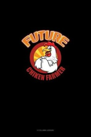 Cover of Future Chicken Farmer