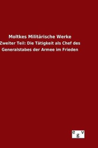 Cover of Moltkes Militarische Werke