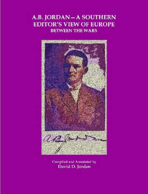Book cover for A B. Jordan - A Southern Editor's View of Europe Between the Wars