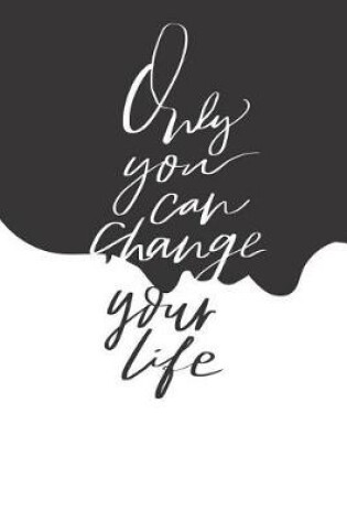 Cover of Only You Can Change Your Life