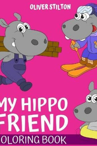 Cover of My Hippo Friend Coloring Book