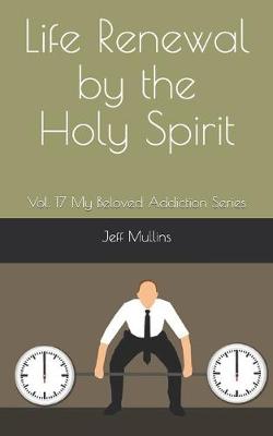 Cover of Life Renewal by the Holy Spirit