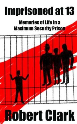 Book cover for Imprisoned at 13