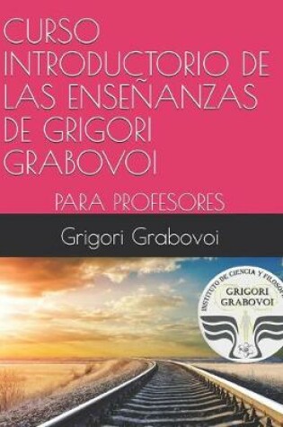 Cover of Curso Introductorio de Las Ensenanzas de Grigori Grabovoi