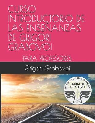 Book cover for Curso Introductorio de Las Ensenanzas de Grigori Grabovoi
