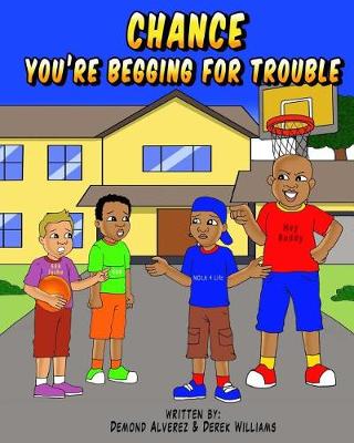 Book cover for Chance You're Begging For Trouble