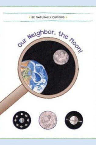 Cover of Our Neighbor, the Moon!