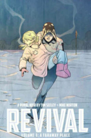 Cover of Revival Volume 3: A Faraway Place
